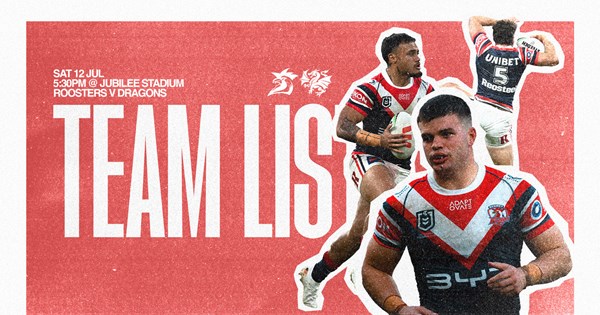 24 Hour Update | Round 19  Line Up vs Dragons