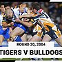Wests Tigers v Bulldogs | Round 20, 2004 | Full Match Replay | NRL Throwback
