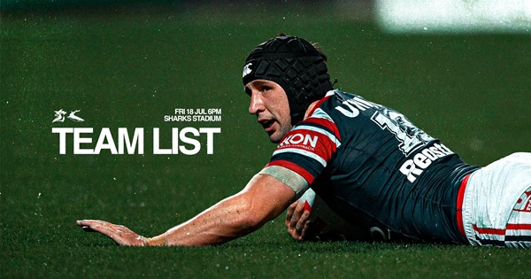 NRL Team List | Round 20 Line Up vs Sharks