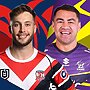 Roosters v Storm: King for a night; X marks the milestone