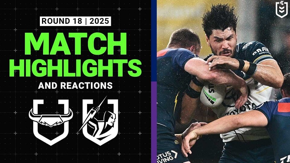 Thrilling Highlights: Cowboys vs Storm Round 18 Showdown