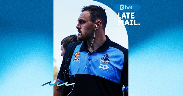 Late mail: Jolliffe promoted to start in Titans' bid to takedown Tigers