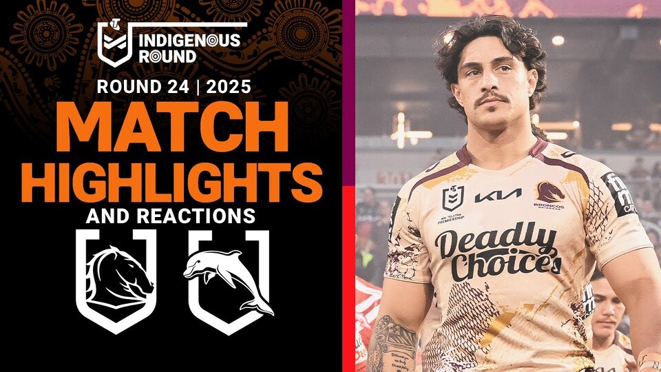 2025 NRL Match Reactions and Highlights | Broncos v Dolphins | Round 24