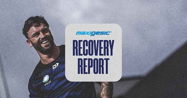 Maxigesic Recovery Report: NRL and NRLW injury update
