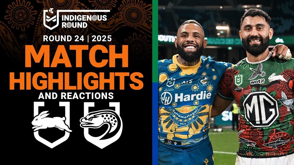Thrilling Highlights: Rabbitohs vs Eels Round 24 Action