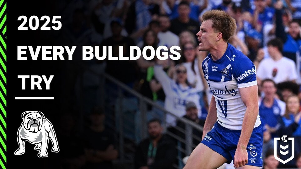 Every Canterbury-Bankstown Bulldogs Try from 2025 | NRL