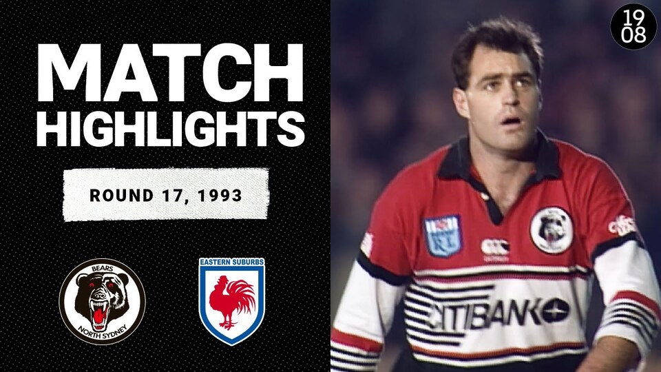 North Sydney Bears v Eastern Suburbs Roosters | Round 17, 1993 | Classic Match Highlights