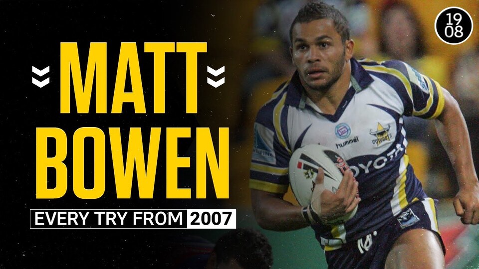 Mango Magic | Every Matt Bowen try from 2007 | NRL Throwback |