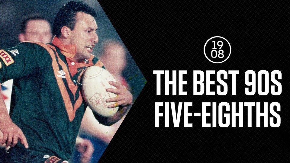Set of Six: The Best Five-Eighths of the 90s