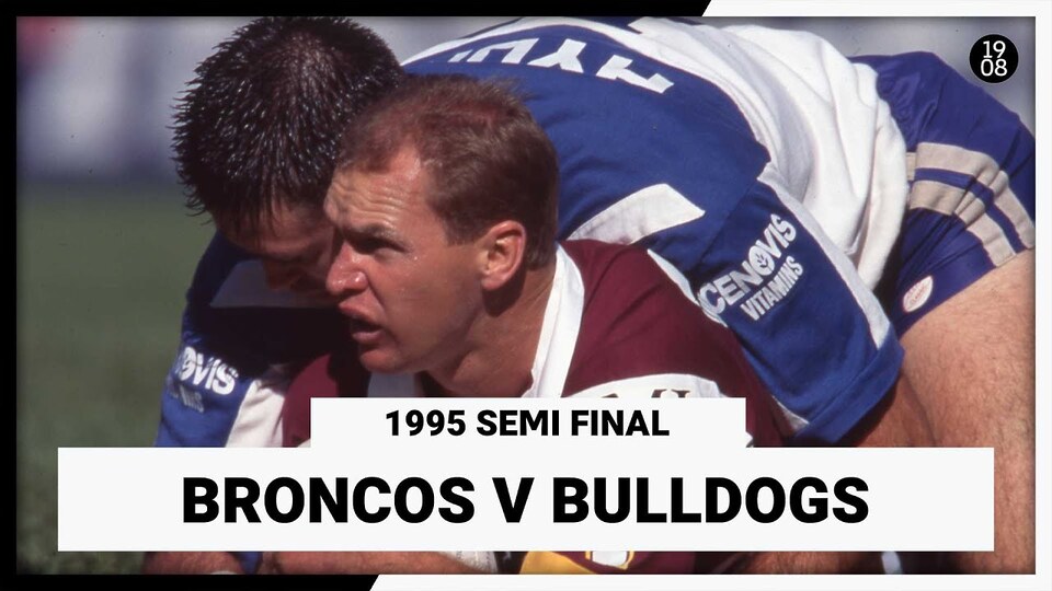 Epic 1995 NRL Semi-Final: Broncos vs Bulldogs Replay