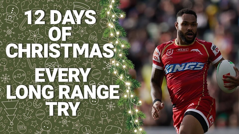 12 Days of Christmas | Every Long Range Try | NRL