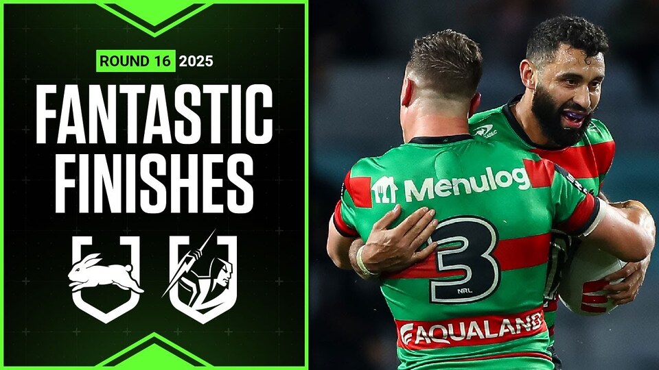 NRL Best finishes of 2025: Rabbitohs v Storm - Round 16 | Match Highlights | Season Highlights