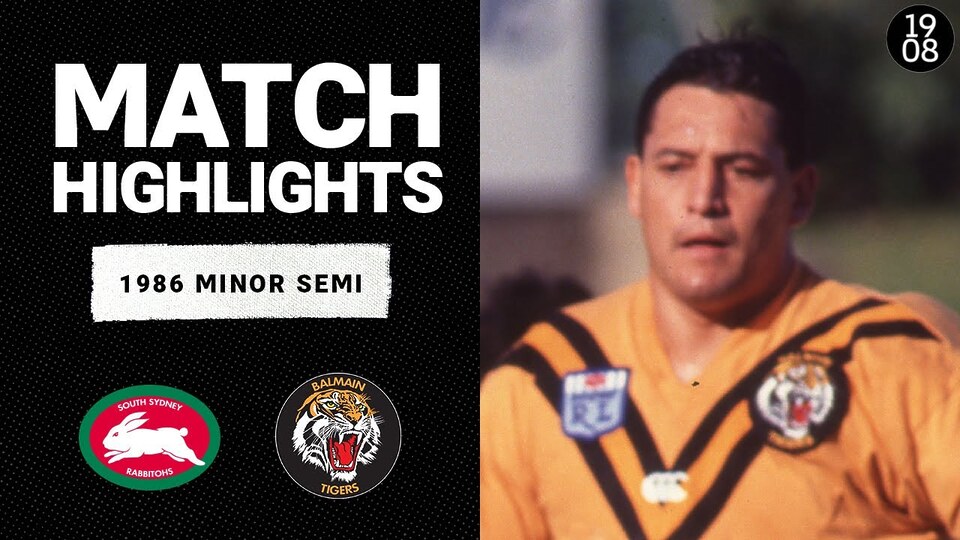 South Sydney Rabbitohs v Balmain Tigers | 1986 Minor Semi | Classic Match Highlights