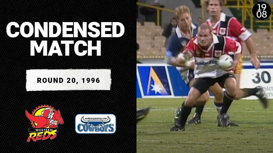Western Reds vs. North Queensland Cowboys | Round 20, 1996 | Condensed Match | NRL Throwback