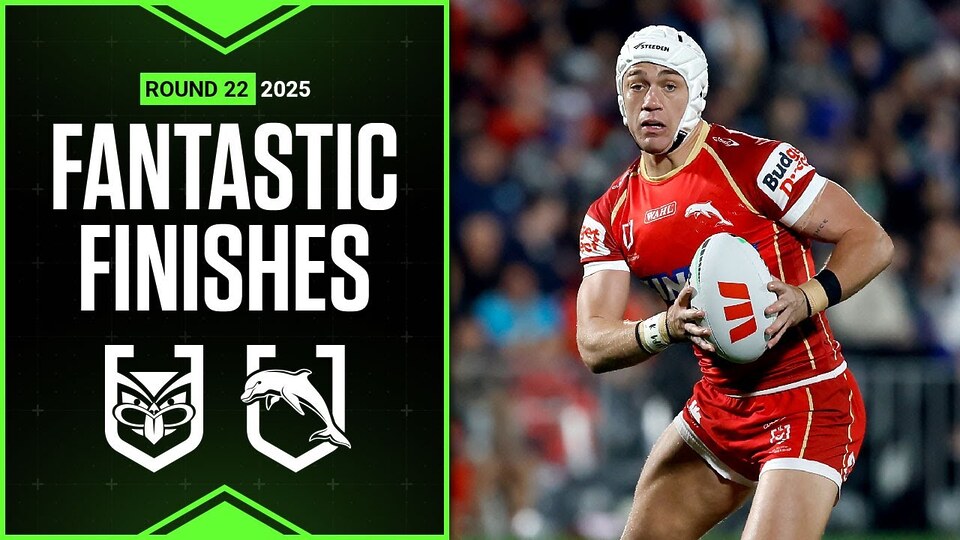 NRL Highlights | NRL Best finishes of 2025: Warriors v Dolphins - Round 22 | Season Highlights