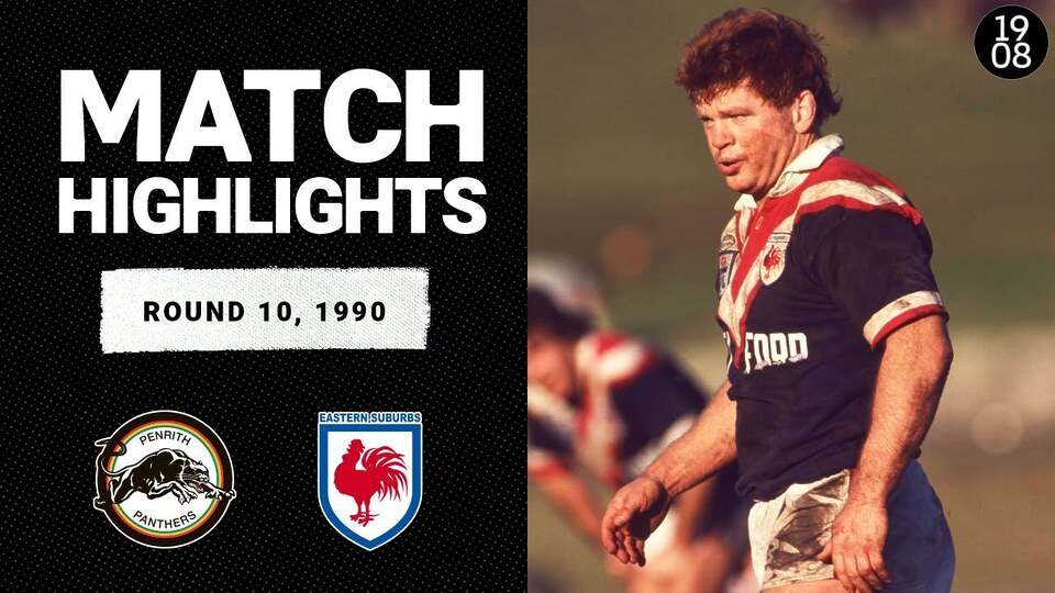 Penrith Panthers v Eastern Suburbs Roosters | Round 10, 1990 | Classic Match Highlights
