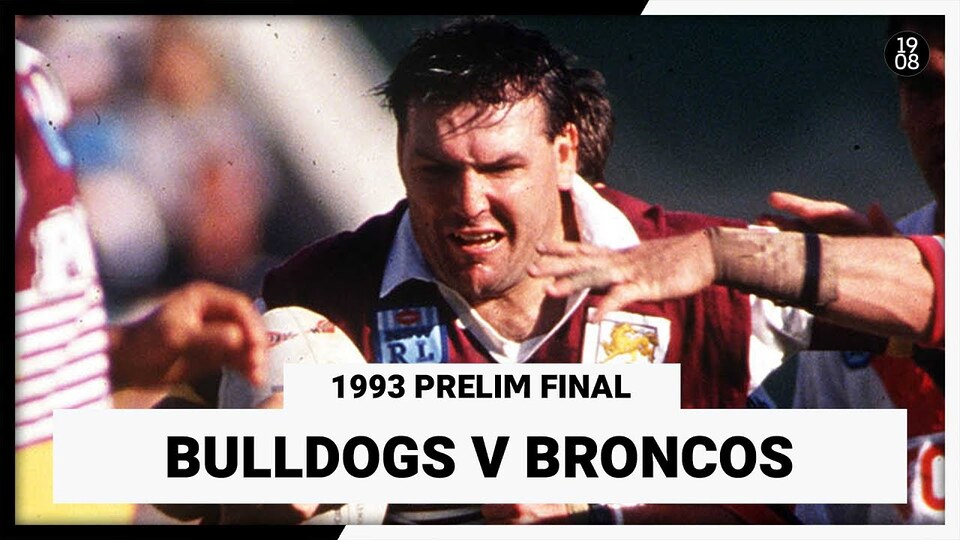 Epic 1993 Prelim Final: Bulldogs vs Broncos Full Replay