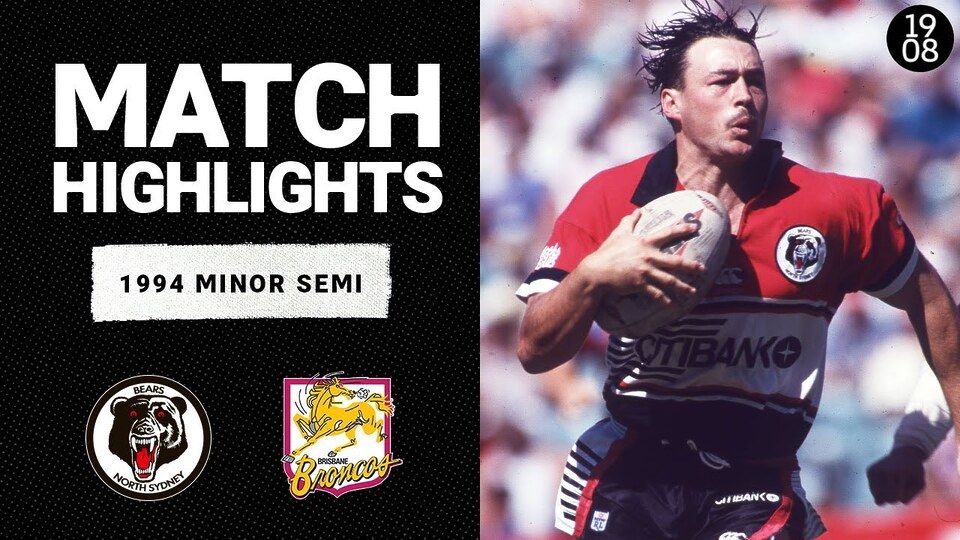 North Sydney Bears v Brisbane Broncos | 1994 Minor Semi Final | Classic Match Highlights | NRL