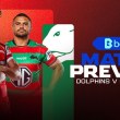 Match Preview: Round 1 – Dolphins v Rabbitohs