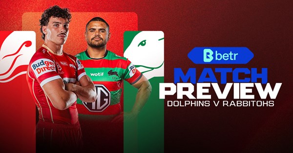 Match Preview: Round 1 – Dolphins v Rabbitohs