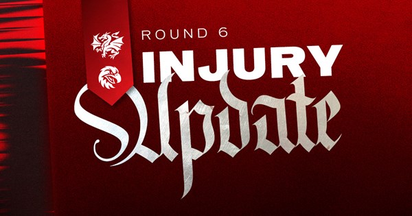 Dragons Injury Update: Round 6