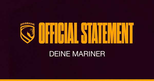 Statement from Broncos' Chief Medical Officer, Dr Matt Hislop regarding Deine Mariner