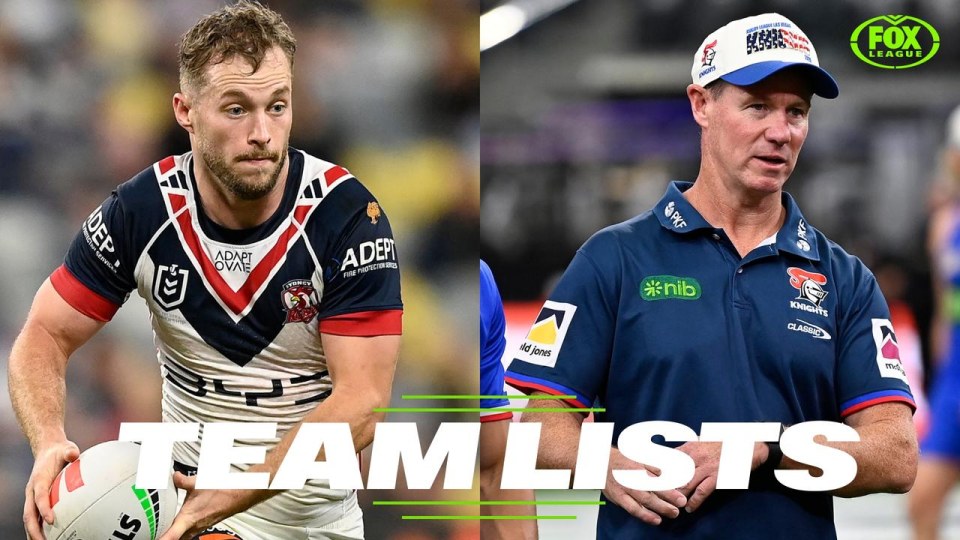 Lingering Roosters question answered; Knights’ headache as brutal call looms — NRL Team Lists